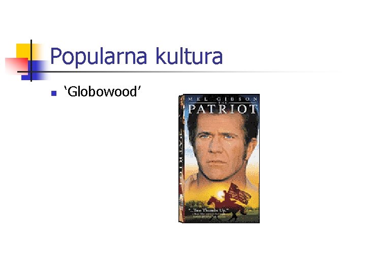 Popularna kultura n ‘Globowood’ 
