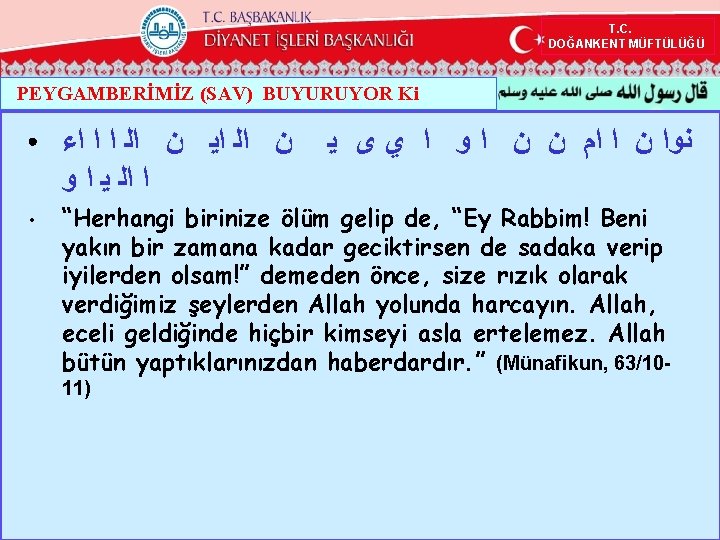 T. C. DOĞANKENT MÜFTÜLÜĞÜ PEYGAMBERİMİZ (SAV) BUYURUYOR Ki ● ﻥ ﺍﻟ ﺍﻳ ﻥ ﺍﻟ