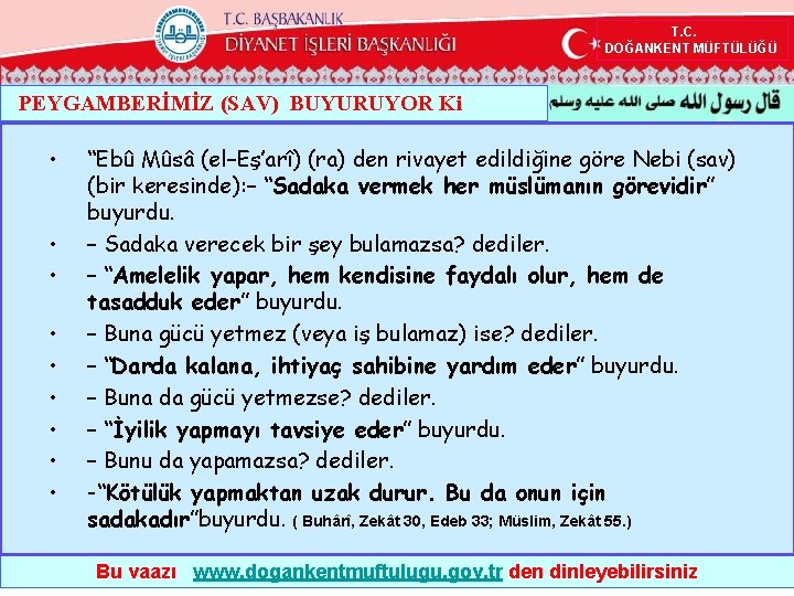 T. C. DOĞANKENT MÜFTÜLÜĞÜ PEYGAMBERİMİZ (SAV) BUYURUYOR Ki • • • “Ebû Mûsâ (el–Eş’arî)