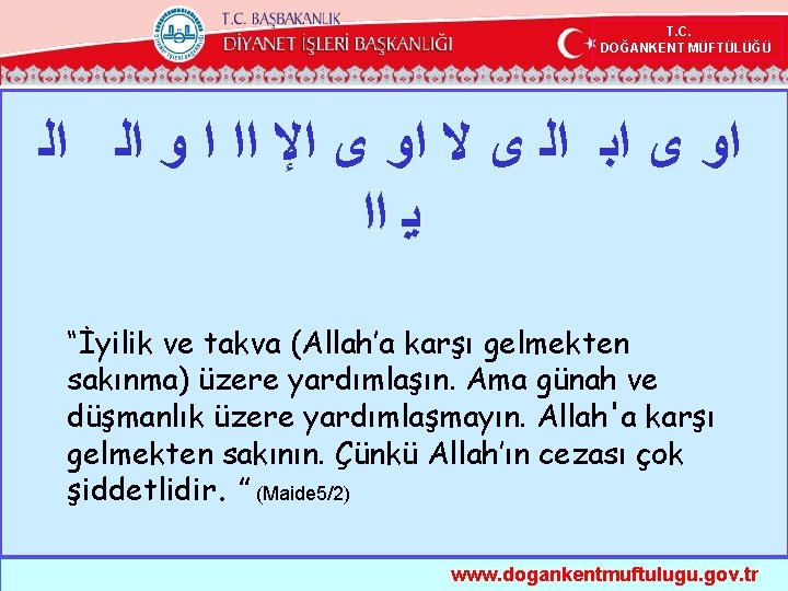 T. C. DOĞANKENT MÜFTÜLÜĞÜ ﺍﻭ ﻯ ﺍﺑ ﺍﻟ ﻯ ﻻ ﺍﻭ ﻯ ﺍﻹ ﺍﺍ