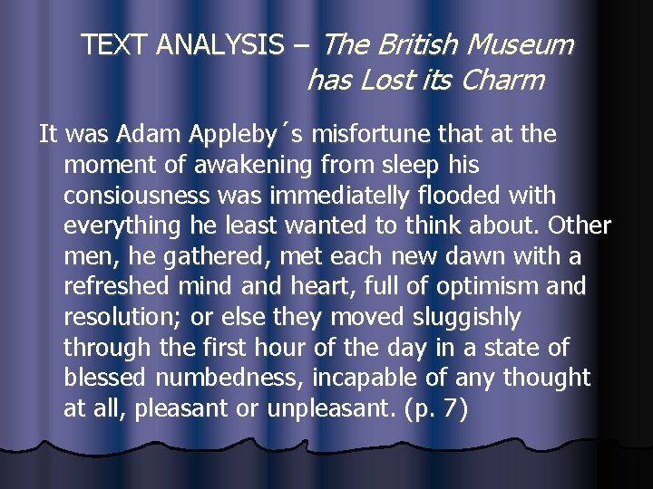 TEXT ANALYSIS – The British Museum has Lost its Charm It was Adam Appleby´s