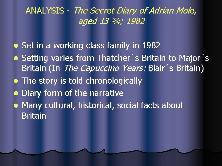 ANALYSIS - The Secret Diary of Adrian Mole, aged 13 ¾; 1982 l l