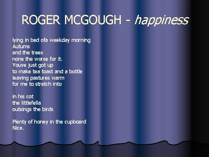 ROGER MCGOUGH - happiness lying in bed ofa weekday morning Autums and the trees