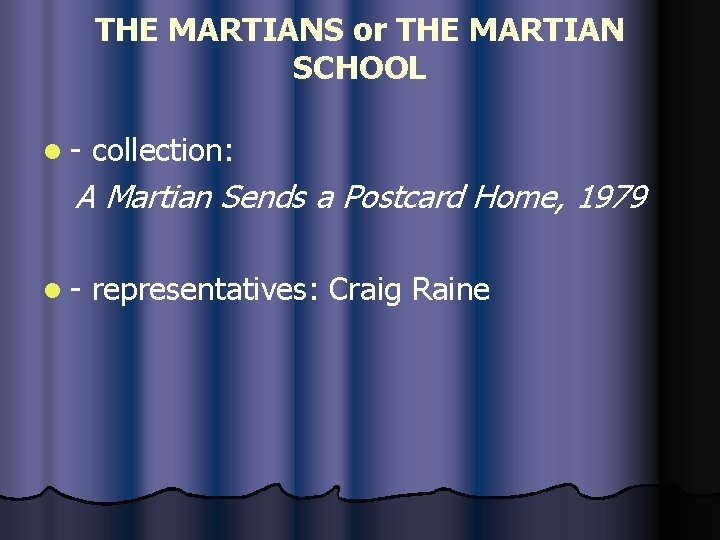 THE MARTIANS or THE MARTIAN SCHOOL l- collection: A Martian Sends a Postcard Home,