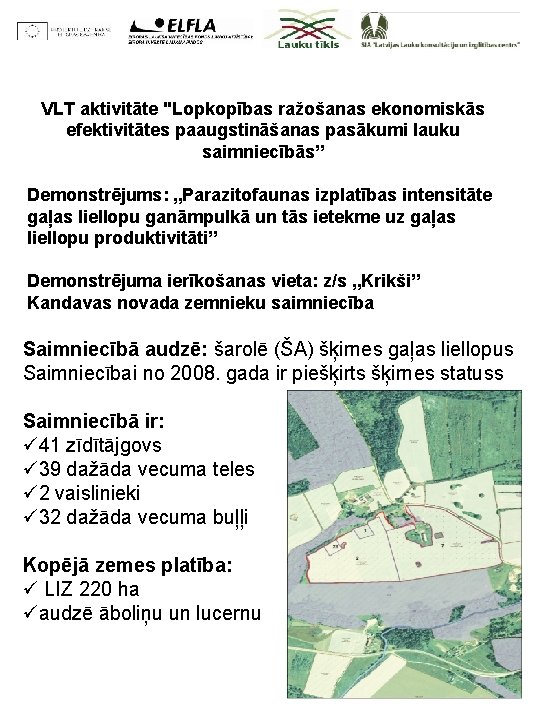 VLT aktivitāte "Lopkopības ražošanas ekonomiskās efektivitātes paaugstināšanas pasākumi lauku saimniecībās” Demonstrējums: „Parazitofaunas izplatības intensitāte