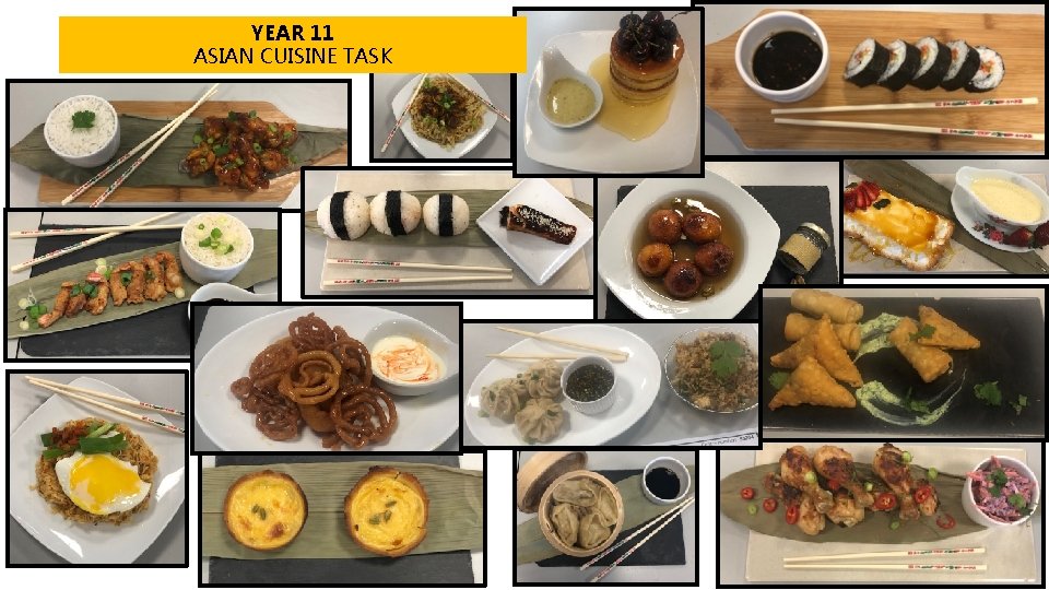 YEAR 11 ASIAN CUISINE TASK 