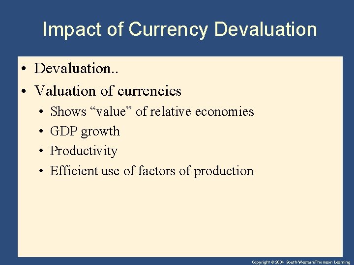 Impact of Currency Devaluation • Devaluation. . • Valuation of currencies • • Shows