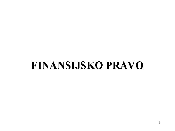 FINANSIJSKO PRAVO 1 