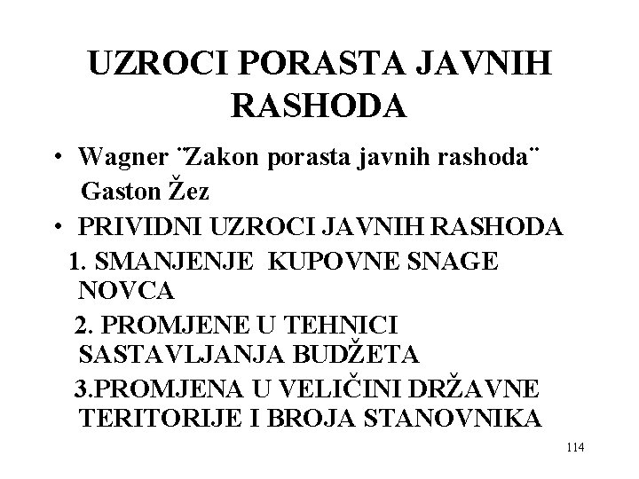 UZROCI PORASTA JAVNIH RASHODA • Wagner ¨Zakon porasta javnih rashoda¨ Gaston Žez • PRIVIDNI