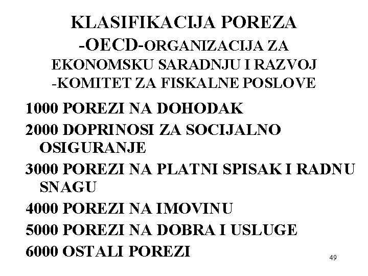 KLASIFIKACIJA POREZA -OECD-ORGANIZACIJA ZA EKONOMSKU SARADNJU I RAZVOJ -KOMITET ZA FISKALNE POSLOVE 1000 POREZI