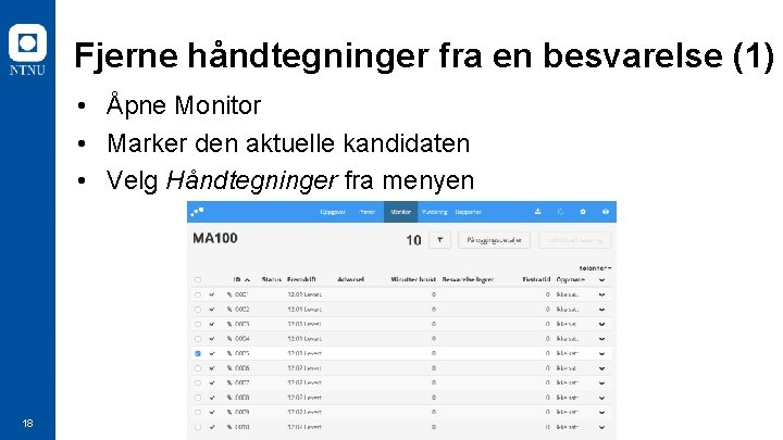 Fjerne håndtegninger fra en besvarelse (1) • Åpne Monitor • Marker den aktuelle kandidaten