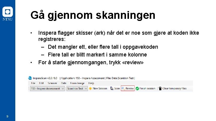 Gå gjennom skanningen • • 9 Inspera flagger skisser (ark) når det er noe