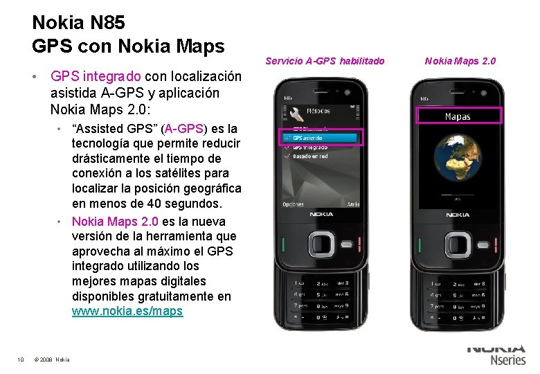 Nokia N 85 GPS con Nokia Maps • GPS integrado con localización asistida A-GPS