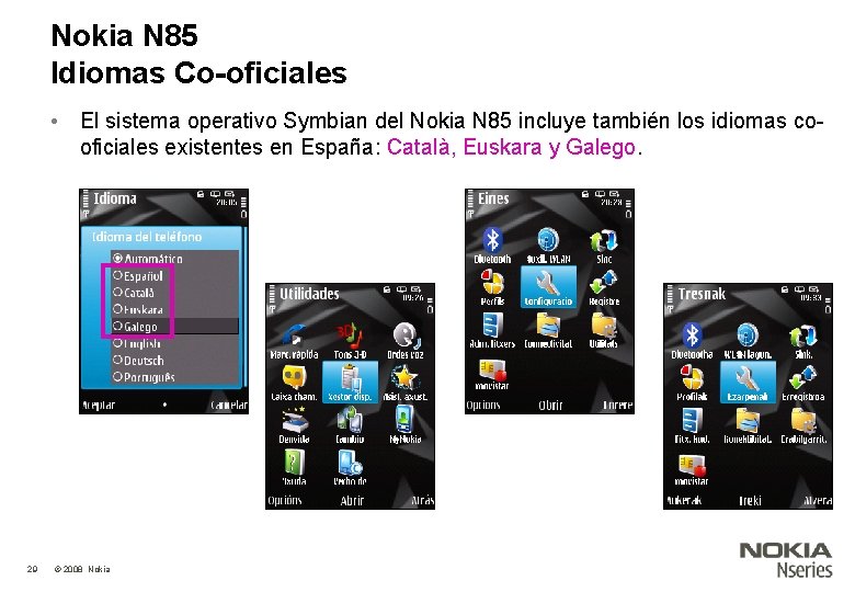 Nokia N 85 Idiomas Co-oficiales • El sistema operativo Symbian del Nokia N 85