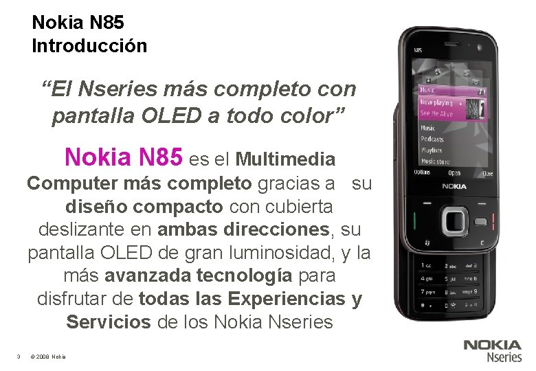 Nokia N 85 Introducción “El Nseries más completo con pantalla OLED a todo color”