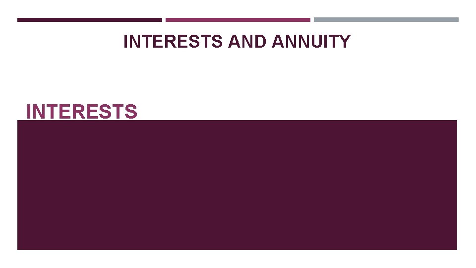 INTERESTS AND ANNUITY INTERESTS 