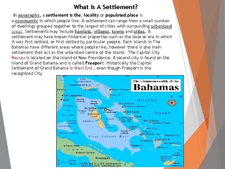What Is A Settlement? In geography, a settlement is the, locality or populated place