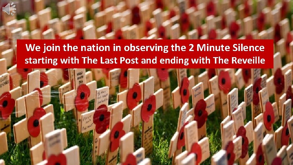 We join the nation in observing the 2 Minute Silence starting with The Last