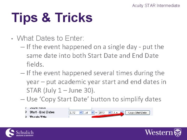 Acuity STAR Intermediate Tips & Tricks • What Dates to Enter: – If the