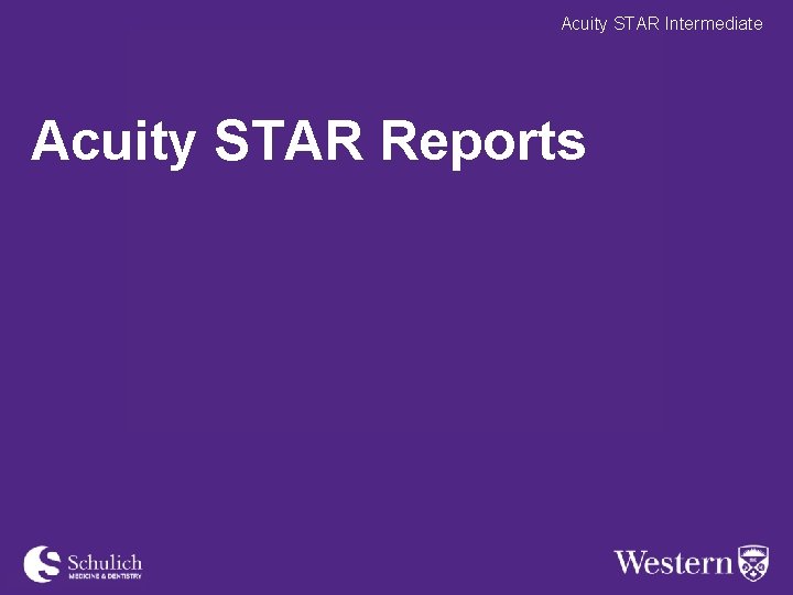 Acuity STAR Intermediate Acuity STAR Reports 
