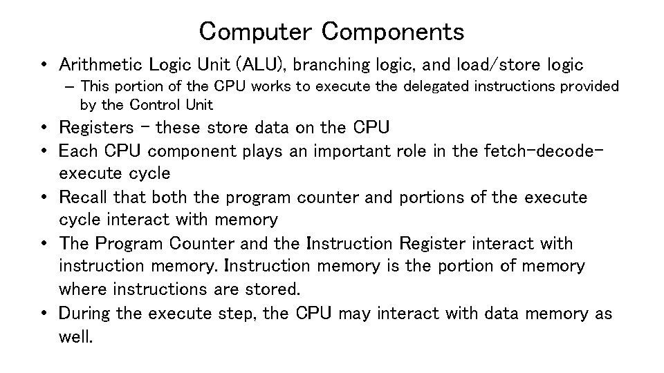 Computer Organization CS 345 David Monismith Based upon