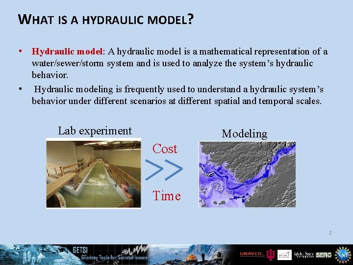 WHAT IS A HYDRAULIC MODEL? • Hydraulic model: A hydraulic model is a mathematical