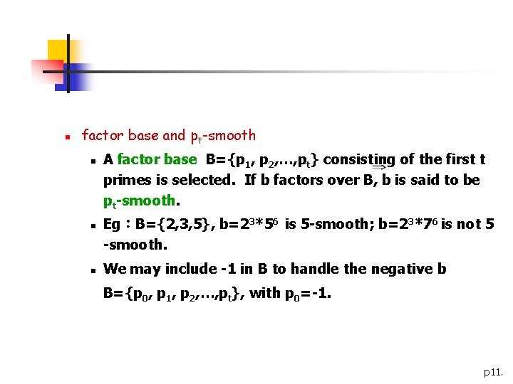 n factor base and pt-smooth n n n A factor base B={p 1, p