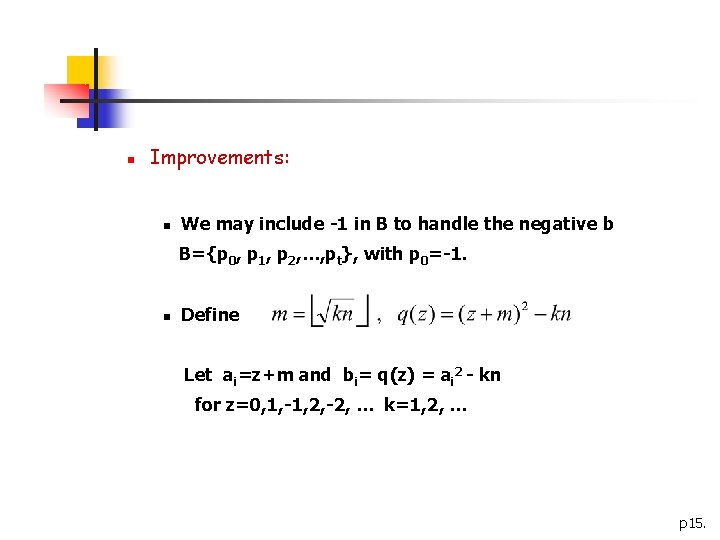 n Improvements: n We may include -1 in B to handle the negative b