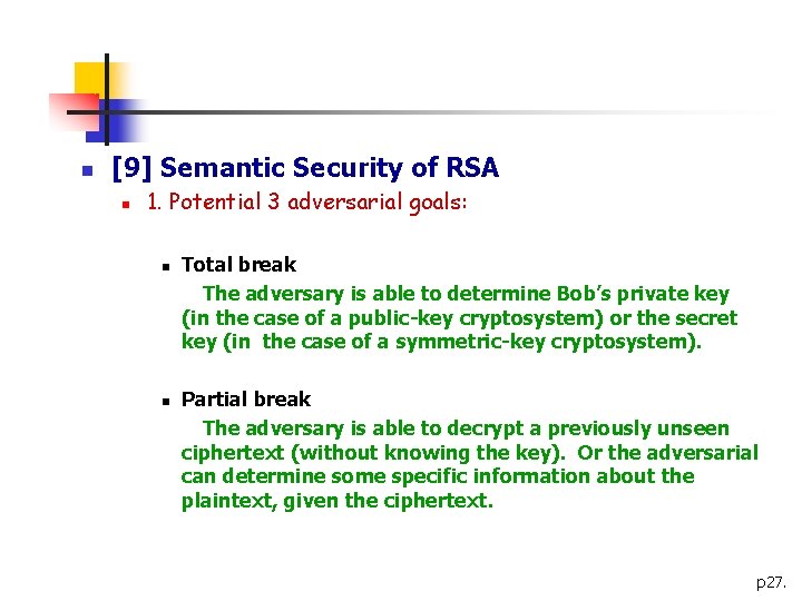 n [9] Semantic Security of RSA n 1. Potential 3 adversarial goals: n n