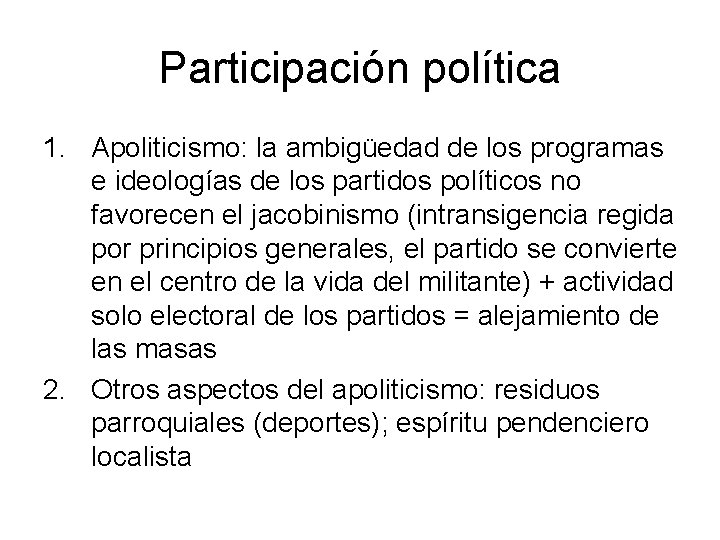 Participación política 1. Apoliticismo: la ambigüedad de los programas e ideologías de los partidos