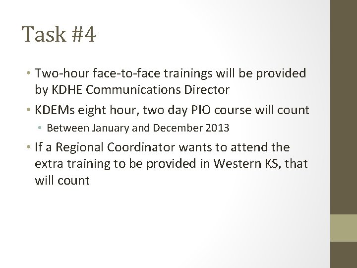 Task #4 • Two-hour face-to-face trainings will be provided by KDHE Communications Director •