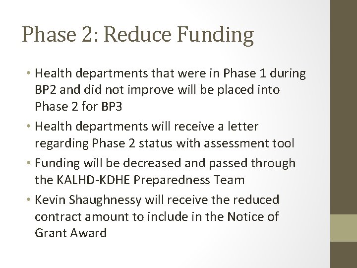 Phase 2: Reduce Funding • Health departments that were in Phase 1 during BP