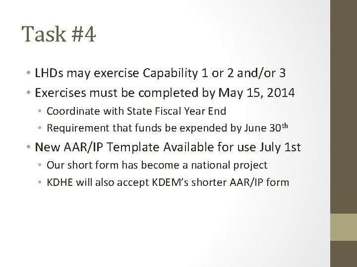 Task #4 • LHDs may exercise Capability 1 or 2 and/or 3 • Exercises
