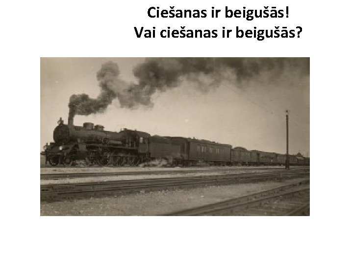 Ciešanas ir beigušās! Vai ciešanas ir beigušās? 