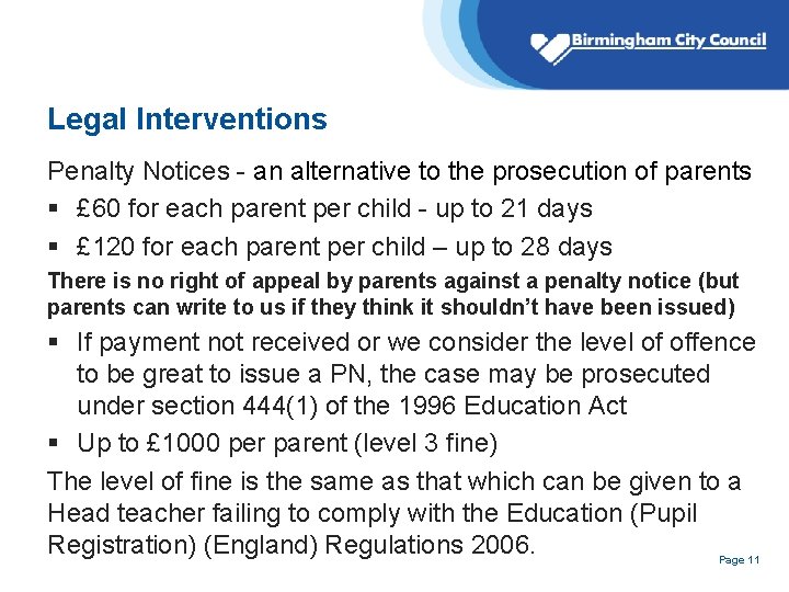 Legal Interventions Penalty Notices - an alternative to the prosecution of parents § £ Legal Interventions Penalty Notices - an alternative to the prosecution of parents § £