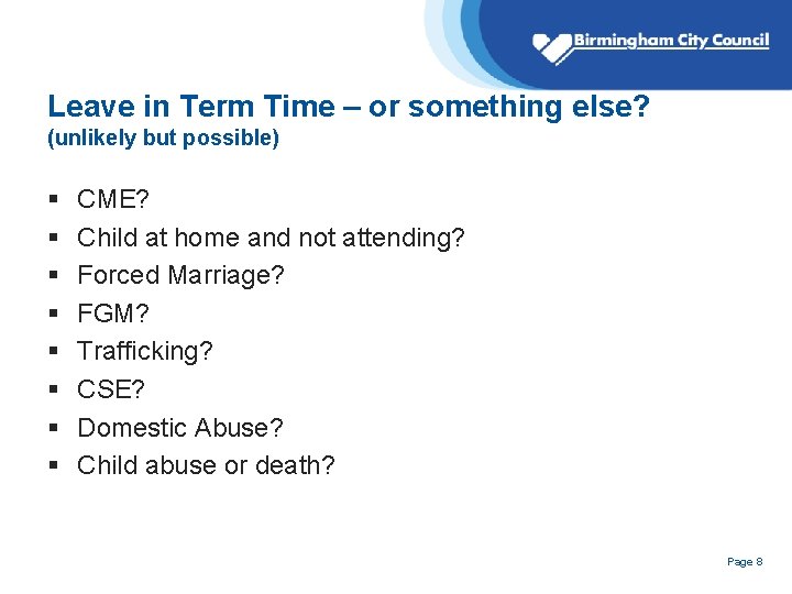 Leave in Term Time – or something else? (unlikely but possible) § § § Leave in Term Time – or something else? (unlikely but possible) § § §