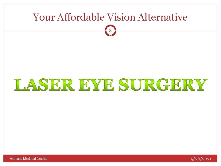 Your Affordable Vision Alternative 8 Holmes Medical Center 9/26/2021 