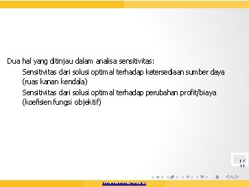 Sensitivitas dari solusi optimal terhadap perubahan profit/biaya (koefisien fungsi objektif) Ahmad Sabri (Universitas Gunadarma,