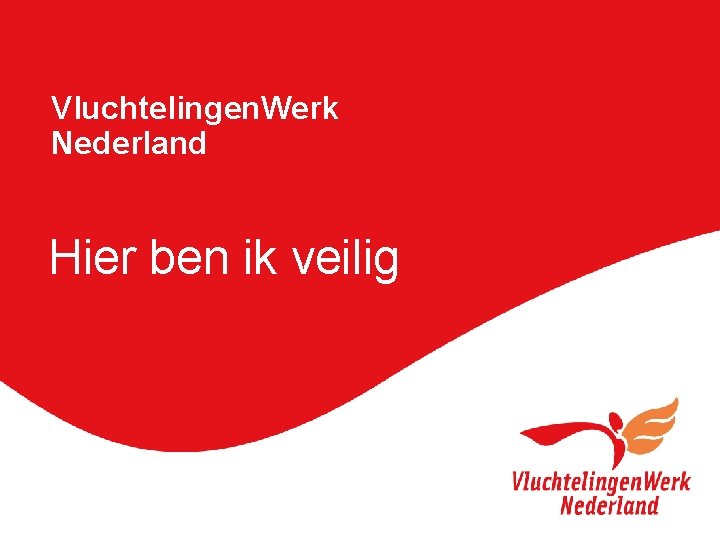 Vluchtelingen. Werk Nederland Hier ben ik veilig 