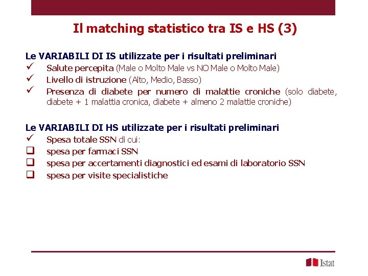 Il matching statistico tra IS e HS (3) Le VARIABILI DI IS utilizzate per