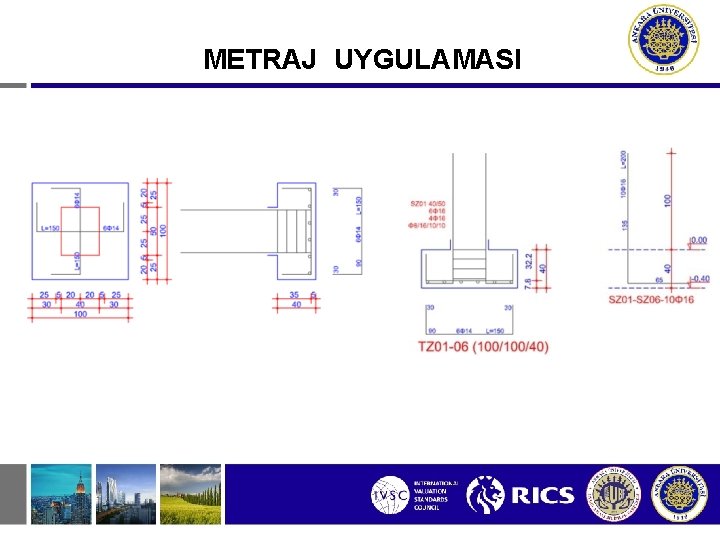 METRAJ UYGULAMASI 