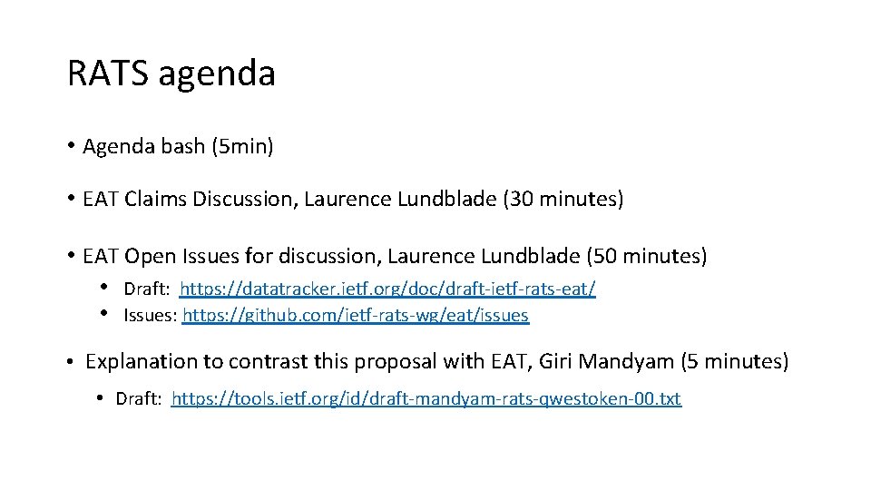 RATS agenda • Agenda bash (5 min) • EAT Claims Discussion, Laurence Lundblade (30