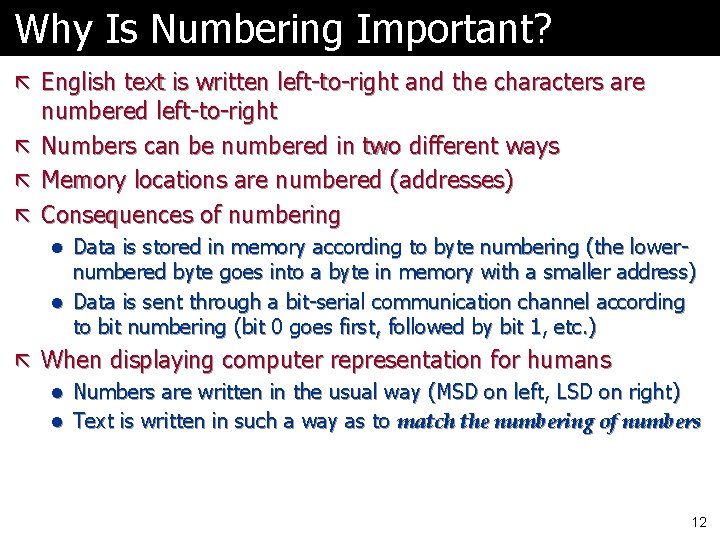 Why Is Numbering Important? ã English text is written left-to-right and the characters are