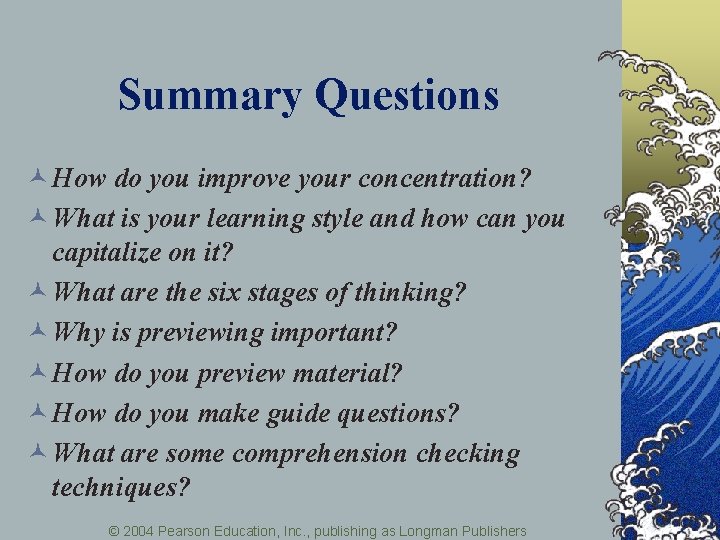 Summary Questions © How do you improve your concentration? © What is your learning