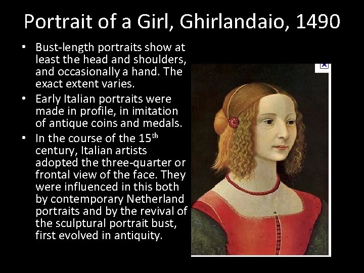 Portrait of a Girl, Ghirlandaio, 1490 • Bust-length portraits show at least the head