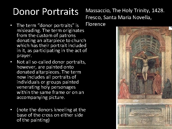 Donor Portraits Massaccio, The Holy Trinity, 1428. Fresco, Santa Maria Novella, Florence • The