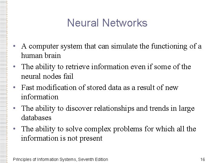 Neural Networks • A computer system that can simulate the functioning of a human