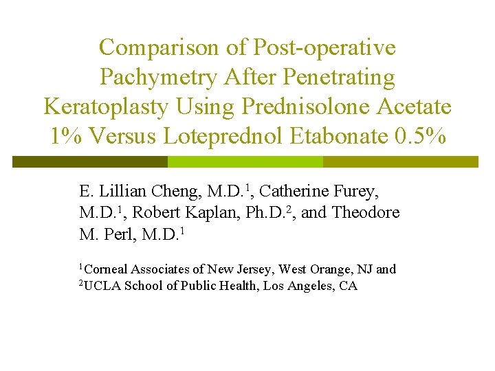 Comparison of Post-operative Pachymetry After Penetrating Keratoplasty Using Prednisolone Acetate 1% Versus Loteprednol Etabonate