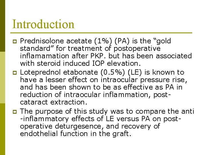 Introduction p p p Prednisolone acetate (1%) (PA) is the “gold standard” for treatment