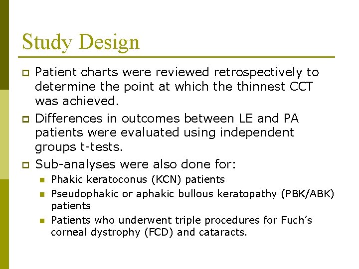 Study Design p p p Patient charts were reviewed retrospectively to determine the point